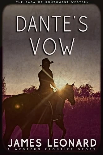 Dante’s Vow: A Western Frontier Story