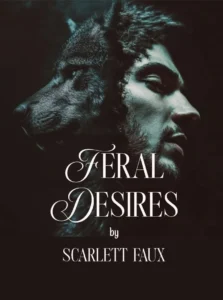 Feral Desires: A Werewolf Romance