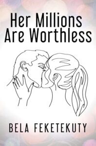 Her Millions Are Worthless