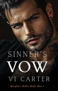 Sinner’s Vow: A Dark Irish Mafia Romance (Murphy’s Mafia Made Men)
