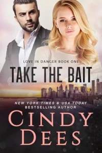 Take the Bait (Love in Danger Book 1)