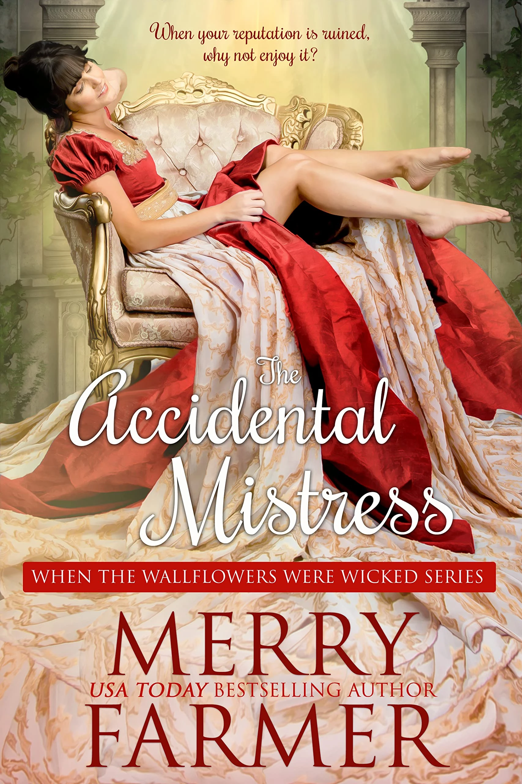 The Accidental Mistress (When the Wallflowers were Wicked Book 1)