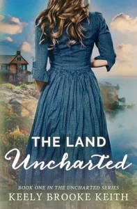 The Land Uncharted (The Uncharted Series Book 1)