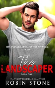 The Landscaper: A Menage Romance Series (The Landscaper Series Book 1)