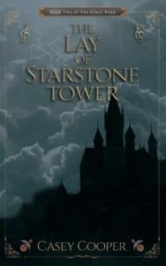 The Lay of Starstone Tower: Book two in The Glory Road series