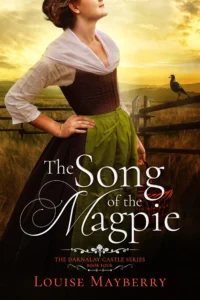 The Song of the Magpie: A Historical Romance of Colonial Australia (The Darnalay Castle Series Book 4)