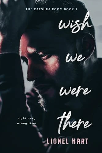 Wish We Were There: MM Rockstar Romance (The Caesura Room Book 1)