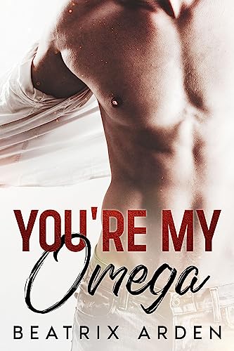 You’re my Omega: Spicy Alpha female, Omega male, m/f hot Omegaverse high school romance
