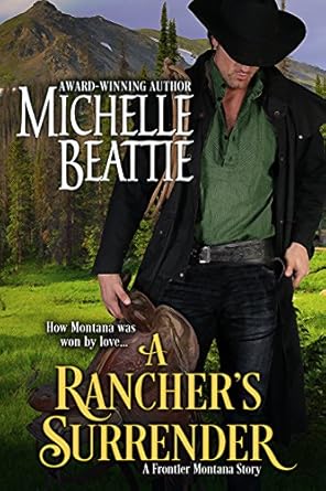 A Rancher’s Surrender (A Frontier Montana series Book 1)