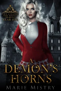 A Demon’s Horns: Vice College For Young Demons: Year One
