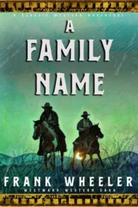 A Family Name : A Classic Western Adventure