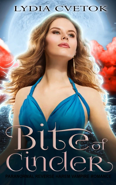 Bite of Cinder: Paranormal Reverse Harem Vampire Romance (Cinder’s Vampire Clan Romance Book 1)