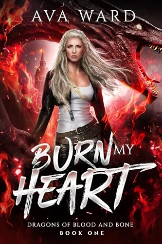Burn My Heart: Dragons of Blood and Bone #1: A Viking Dragon Shifter Paranormal Romance