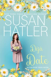 Déjà Date: Second Chance Romance with Heartfelt Sparks, City Charm, and Sweet New Beginnings (Better Date than Never Series Book 9)