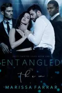 Entangled in Them: A Dark Reverse Harem Romance (Dirty Twisted Love Book 1)