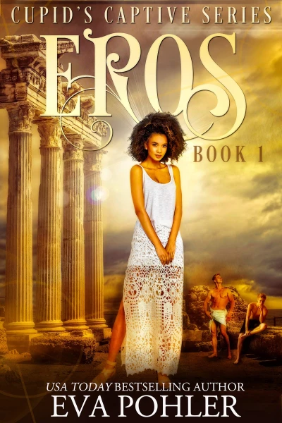 Eros: A Captive Romance (Cupid’s Captive Series Book 1)