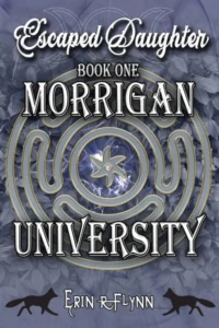 Escaped Daughter (Morrigan University Book 1)