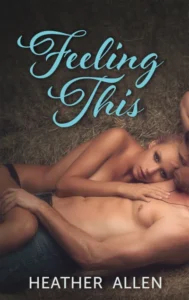 Feeling This (Feeling This Series Book 1)