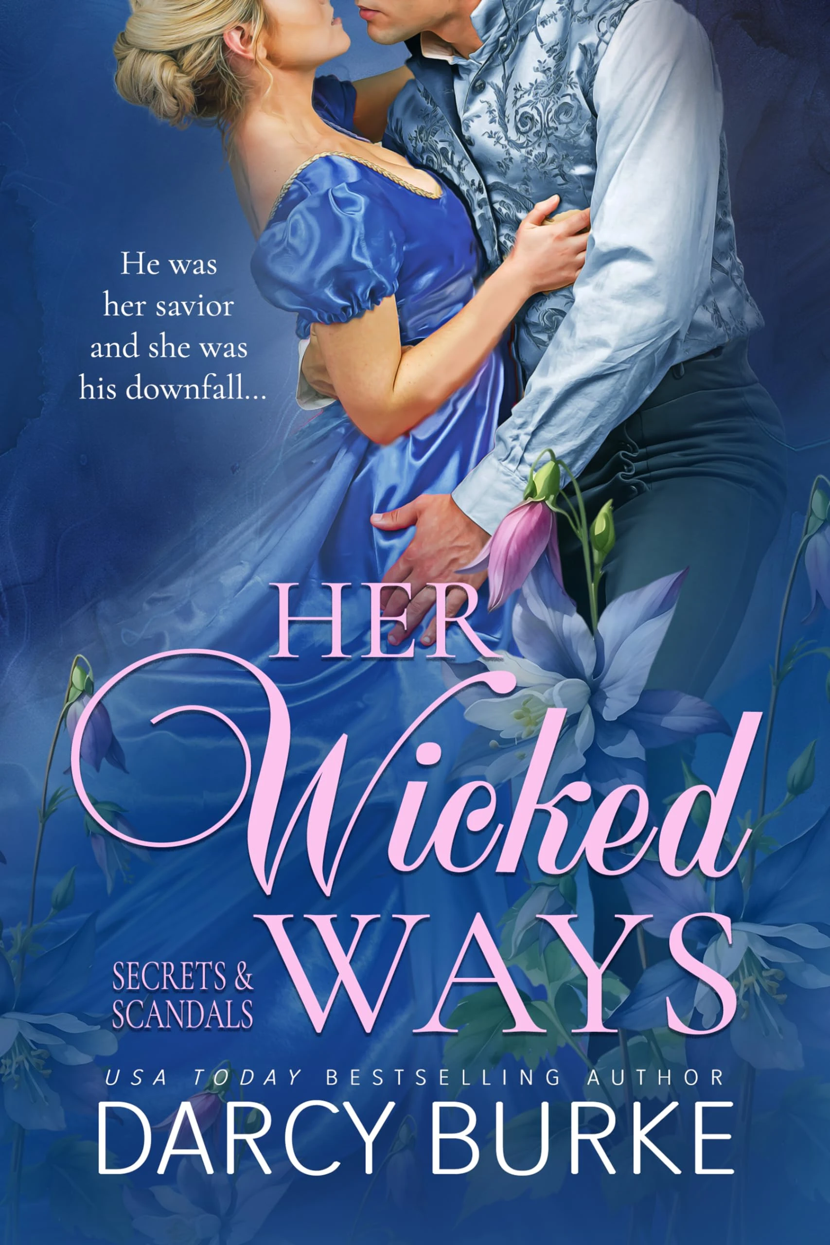 Her Wicked Ways (Secrets & Scandals Book 1)