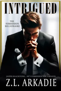Intrigued: A Dark and Suspenseful Billionaire Romance (The Dark Billionaire Book 1)