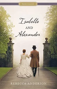 Isabelle and Alexander (Proper Romance)
