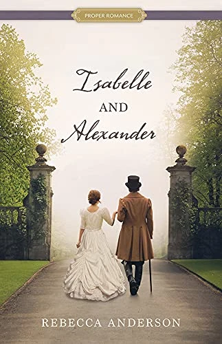 Isabelle and Alexander (Proper Romance)