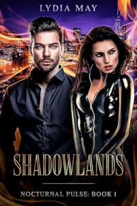 Shadowlands: Nocturnal Pulse Book 1