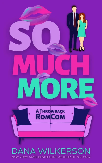 So Much More: A Throwback RomCom (Throwback RomComs Book 2)