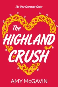 The Highland Crush (True Scotsman Book 3)