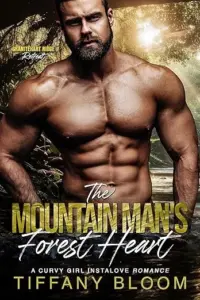 The Mountain Man’s Forest Heart