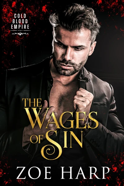 The Wages of Sin: A Forbidden Dark Mafia Romance (Cold Blood Empire Book 1)