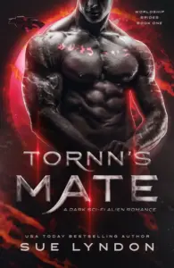 Tornn’s Mate: A Dark Sci-Fi Alien Romance (Worldship Brides Book 1)