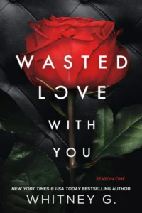 Wasted Love with You : A Spicy & Romantic Suspense