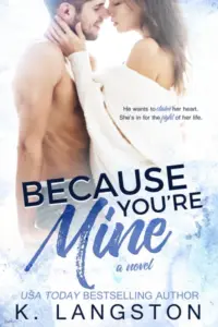 Because You’re Mine (Mine Series Book 1)