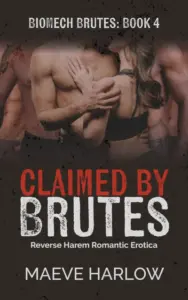 Claimed by Brutes: BDSM Reverse Harem Romantic Erotica (BioMech Brutes Book 4)