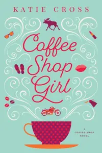 Coffee Shop Girl (Coffee Shop Series Book 1)