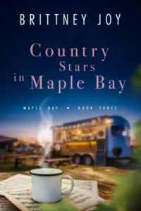 Country Stars in Maple Bay: A Sweet Small Town Cowboy Romance