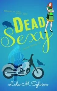 Dead Sexy (Second Endings Book 1)