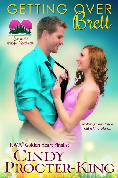 Getting Over Brett: A Brother’s Best Friend Romantic Comedy (Love in the Pacific Northwest Romance)