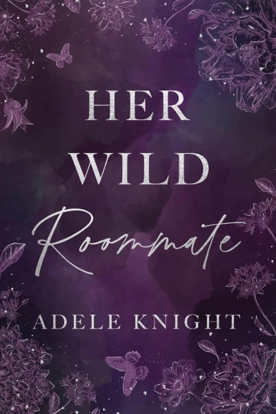 Her Wild Roommate: A Friends to Lovers Romance (Her Sweet Seduction)