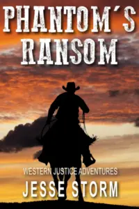 Phantom’s Ransom (Western Justice Adventures)