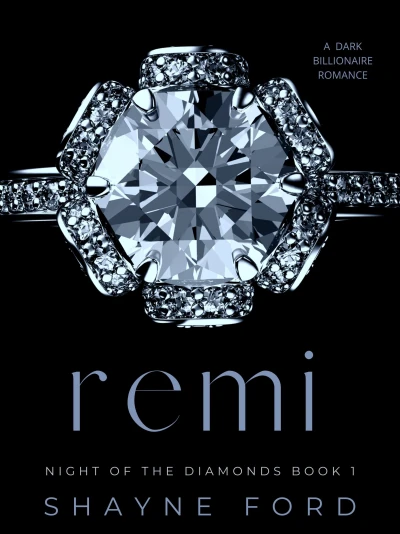 REMI: A Dark Billionaire Romance (Night of the Diamonds Book 1)
