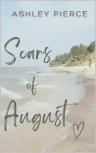 Scars of August