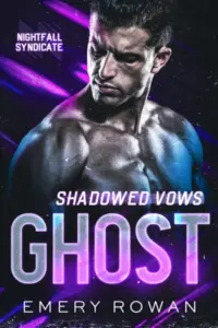 Shadowed Vows: Ghost (Nightfall Syndicate Book 1)
