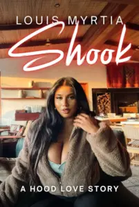 Shook: A Hood Love Story