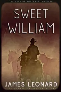 Sweet William: A Western Frontier Story