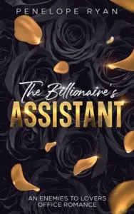 The Billionaire’s Assistant: An Enemies to Lovers Office Romance (Billionaire Brothers Book 1)