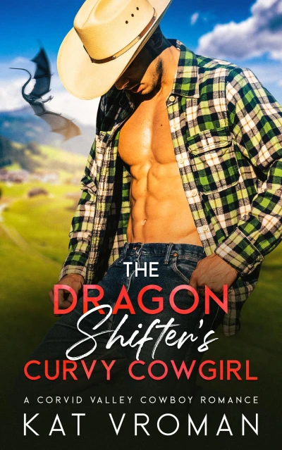 The Dragon Shifter’s Curvy Cowgirl: A Corvid Valley Cowboy Romance (Corvid Valley Cowboys)
