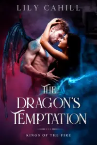 The Dragon’s Temptation: A Paranormal Dragon Shifter Romance (Kings of the Fire Book 1)