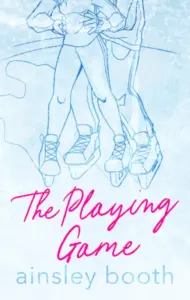 The Playing Game: A Hockey Romance (Off The Ice Book 1)